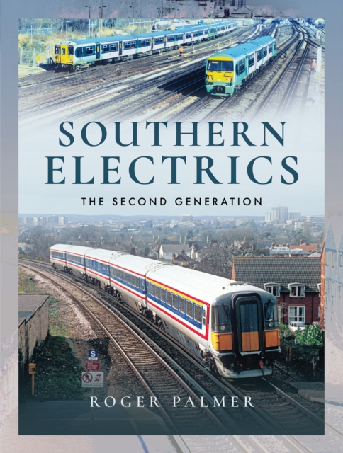 Southern Electrics : The Second Generation, PDF eBook