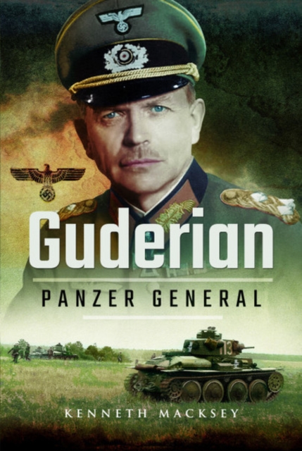Guderian: Panzer General, Paperback / softback Book