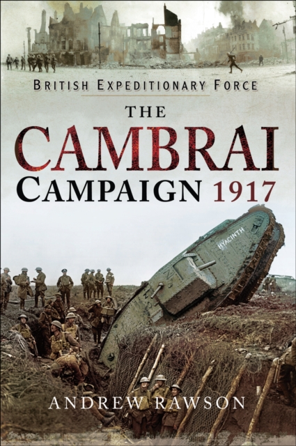 The Cambrai Campaign, 1917, EPUB eBook