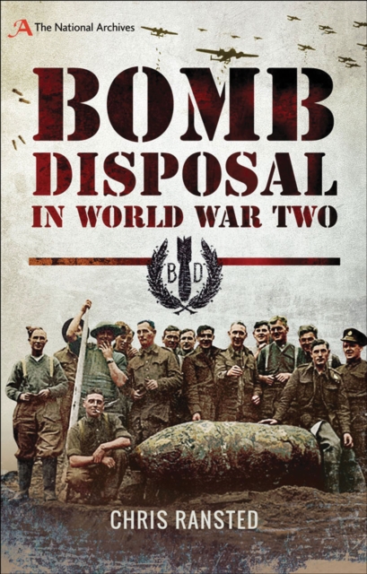 Bomb Disposal in World War Two, EPUB eBook