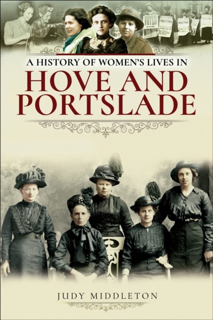 A History of Women's Lives in Hove and Portslade, PDF eBook