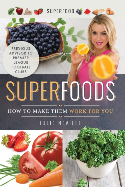Superfoods : How to Make Them Work for You, EPUB eBook