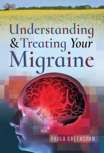 Understanding and Treating Your Migraine, EPUB eBook