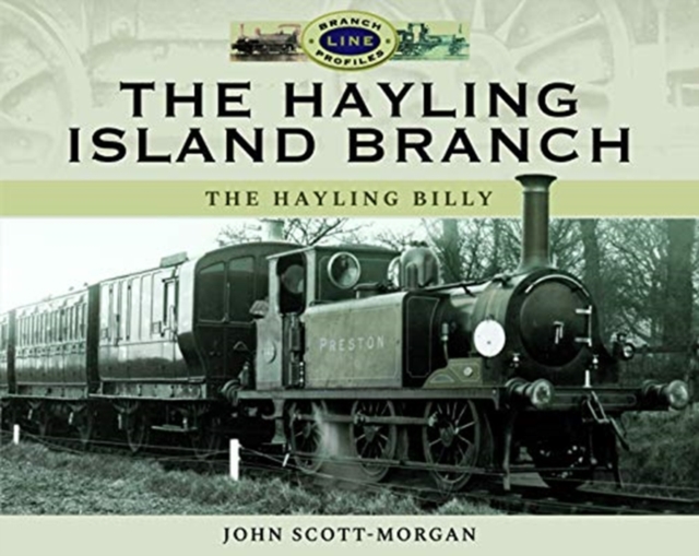 The Hayling Island Branch : The Hayling Billy, Hardback Book