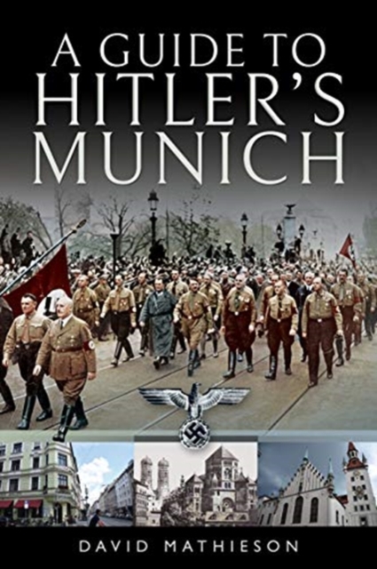 A Guide to Hitler's Munich, Paperback / softback Book