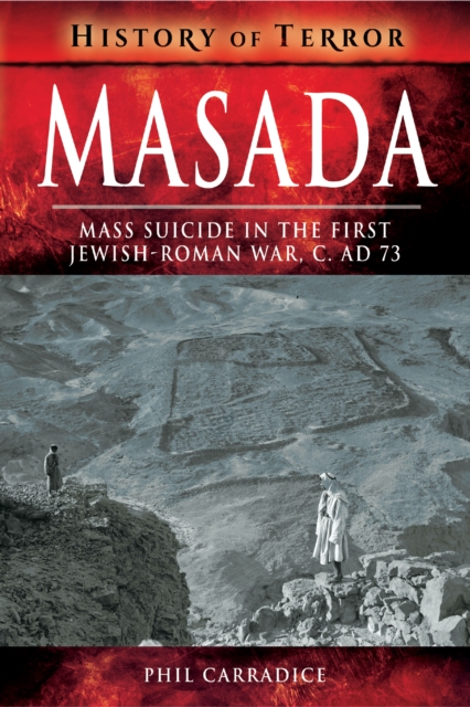 Masada : Mass Suicide in the First Jewish-Roman War, C. AD 73, PDF eBook