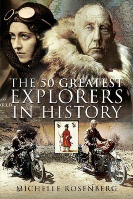 The 50 Greatest Explorers in History, Hardback Book