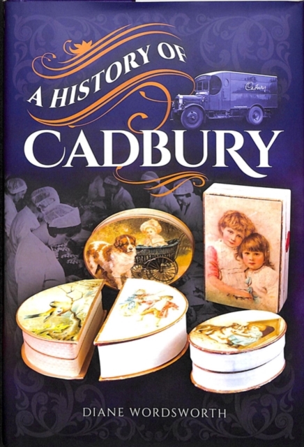 A History of Cadbury, Hardback Book
