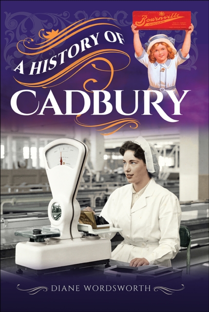 A History of Cadbury, EPUB eBook