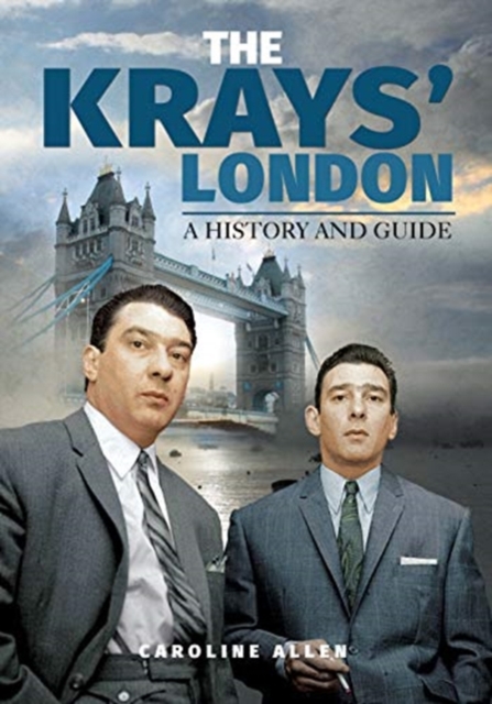 A Guide to the Krays' London, Paperback / softback Book