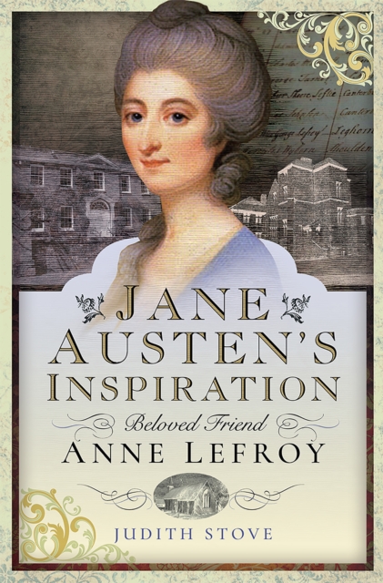 Jane Austen's Inspiration : Beloved Friend Anne Lefroy, EPUB eBook