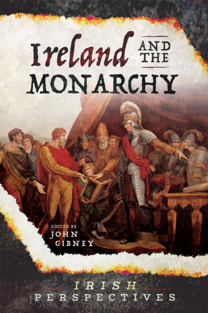 Ireland and the Monarchy, PDF eBook