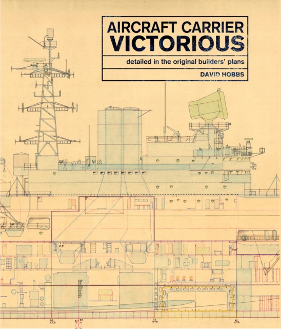 Aircraft Carrier Victorious : Detailed in the Original Builders' Plans, PDF eBook