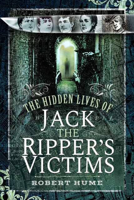 The Hidden Lives of Jack the Ripper's Victims, PDF eBook