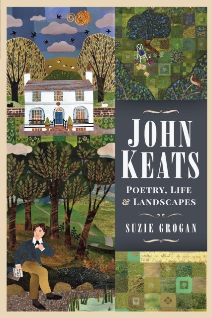 John Keats : Poetry, Life & Landscapes, EPUB eBook