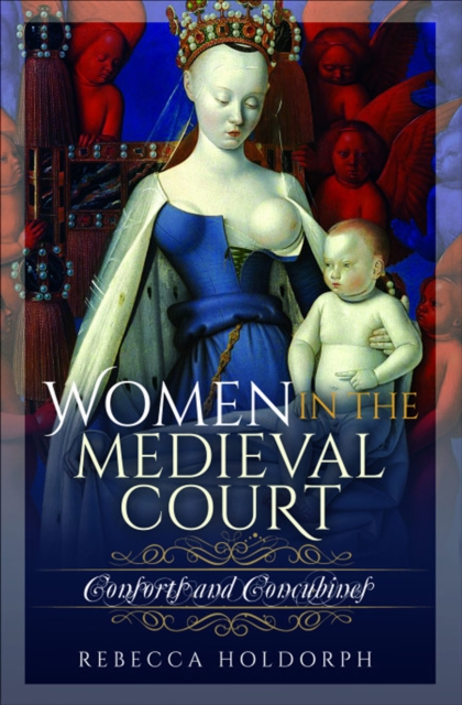 Women in the Medieval Court : Consorts and Concubines, PDF eBook