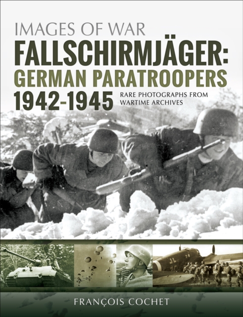 Fallschirmjager: German Paratroopers, 1942-1945, PDF eBook