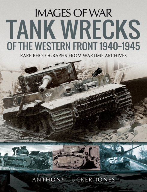 Tank Wrecks of the Western Front, 1940-1945, EPUB eBook
