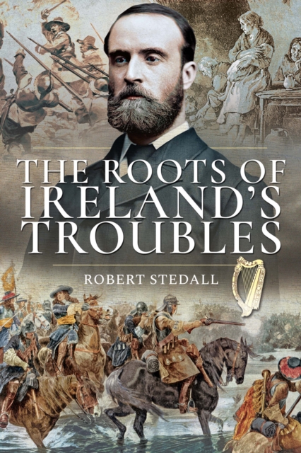 The Roots of Ireland's Troubles, PDF eBook