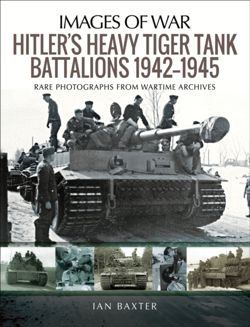 Hitler's Heavy Tiger Tank Battalions, 1942-1945, EPUB eBook