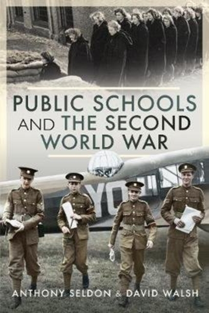 Public Schools and the Second World War, Hardback Book