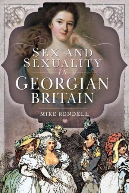 Sex and Sexuality in Georgian Britain, Paperback / softback Book