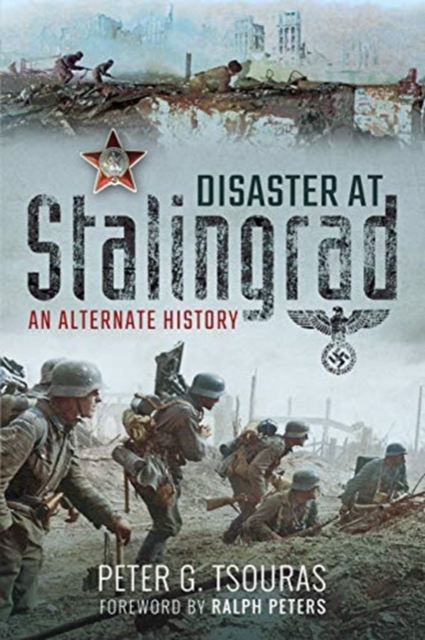 Disaster at Stalingrad : An Alternate History, Paperback / softback Book