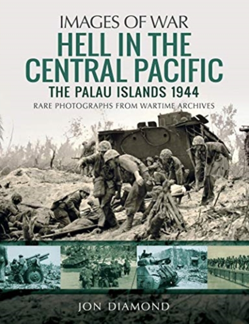 Hell in the Central Pacific 1944 : The Palau Islands, Paperback / softback Book