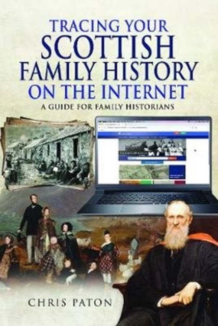 Tracing Your Scottish Family History on the Internet : A Guide for Family Historians, Paperback / softback Book