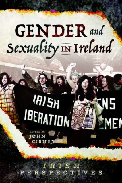Gender and Sexuality in Ireland, Paperback / softback Book