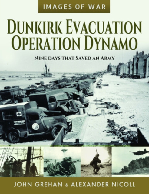 Dunkirk Evacuation - Operation Dynamo : Nine Days that Saved an Army, Paperback / softback Book