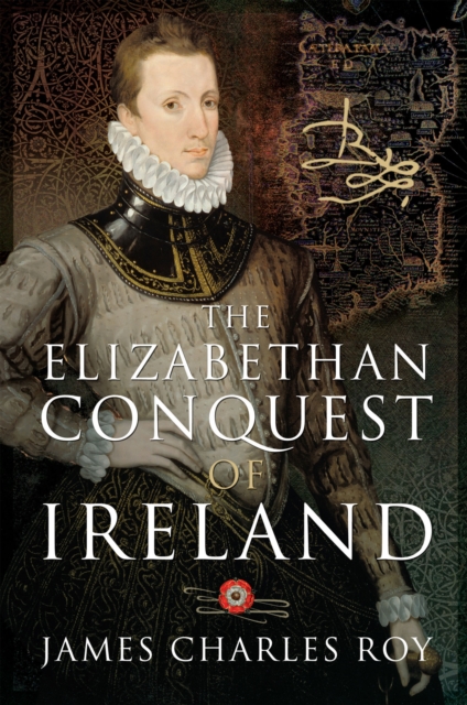 The Elizabethan Conquest of Ireland, EPUB eBook