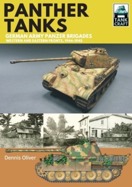 Panther Tanks: Germany Army Panzer Brigades : Western and Eastern Fronts, 1944-1945, Paperback / softback Book
