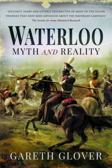 Waterloo : Myth and Reality, Paperback / softback Book