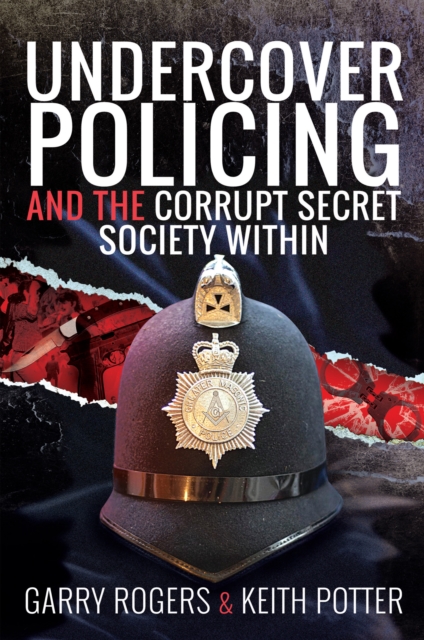 Undercover Policing and the Corrupt Secret Society Within, EPUB eBook