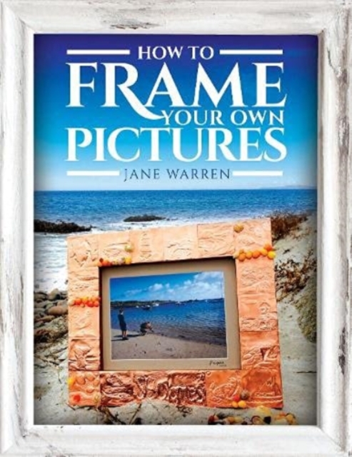 How to Frame Your Own Pictures, Paperback / softback Book