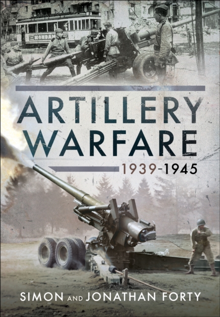Artillery Warfare, 1939-1945, EPUB eBook