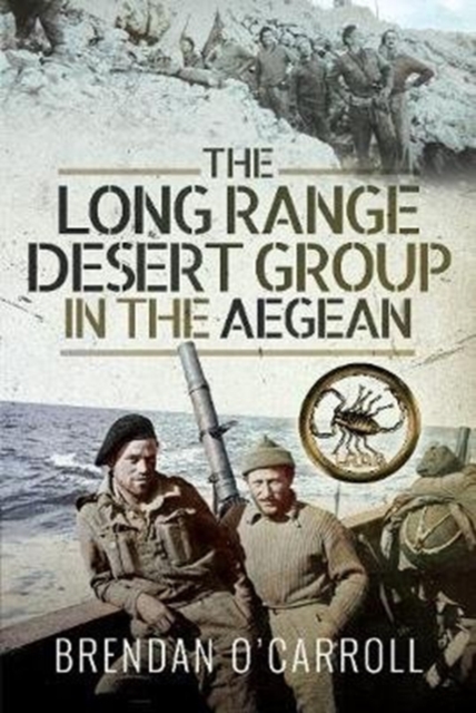 The Long Range Desert Group in the Aegean, Hardback Book