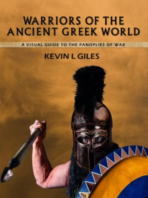 Warriors of the Ancient Greek World, Hardback Book