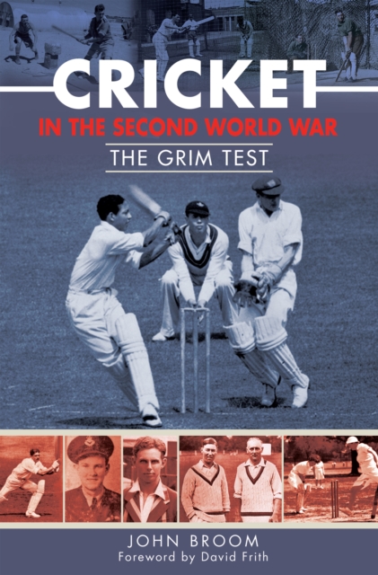 Cricket in the Second World War : The Grim Test, EPUB eBook