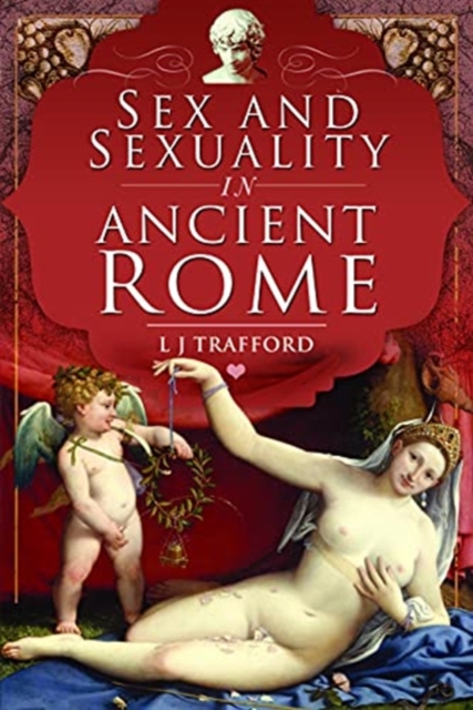 Sex and Sexuality in Ancient Rome, Paperback / softback Book