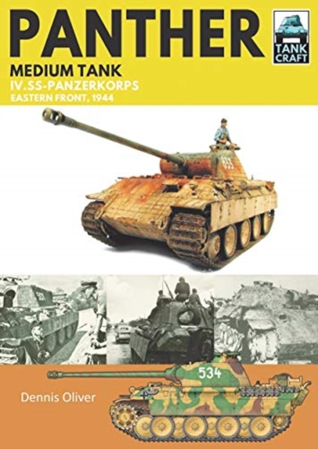 Panther Medium Tank : IV. SS-Panzerkorps Eastern Front, 1944, Paperback / softback Book