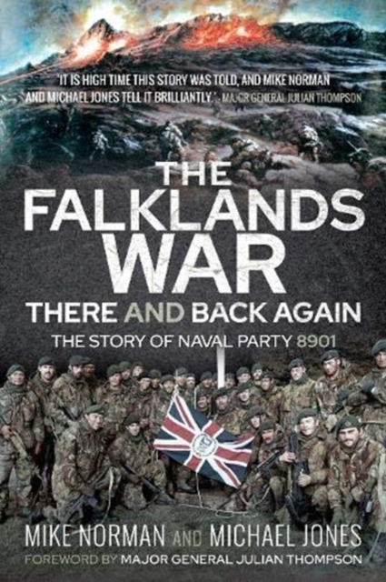 The Falklands War - There and Back Again : The Story of Naval Party 8901, Paperback / softback Book