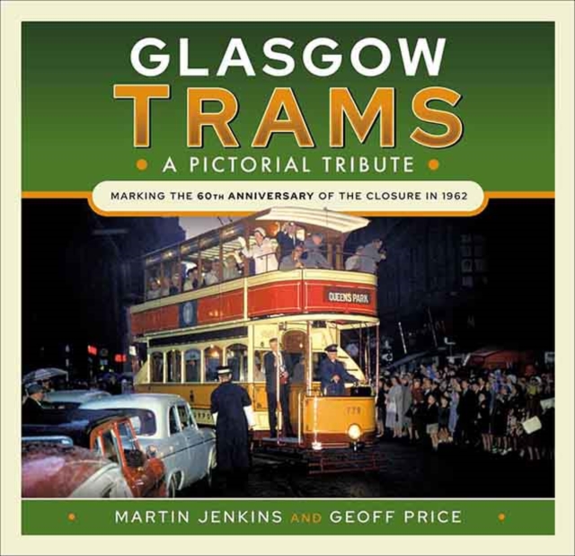 Glasgow Trams : A Pictorial Tribute, PDF eBook
