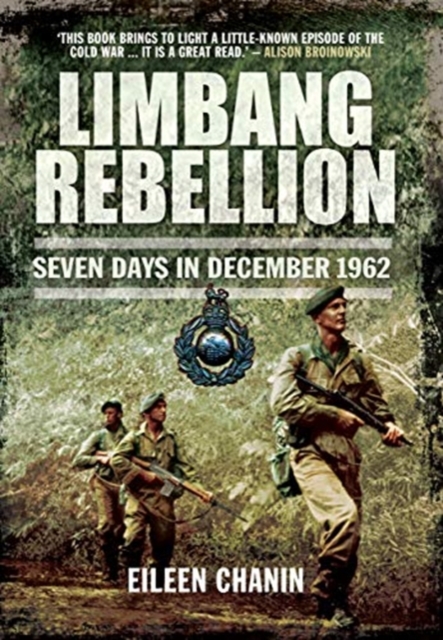 Limbang Rebellion : Seven Days in December, 1962, Paperback / softback Book