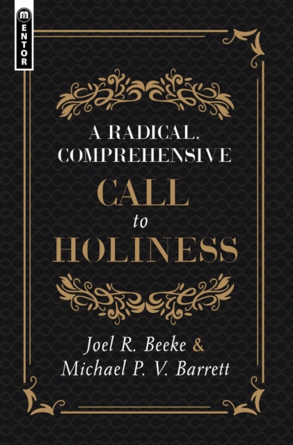 A Radical, Comprehensive Call to Holiness,, Hardback Book