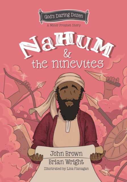 Nahum and the Ninevites : The Minor Prophets, Book 8, Hardback Book