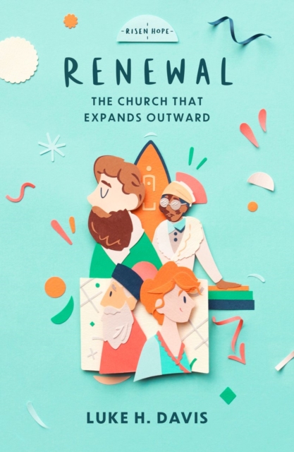 Renewal : The Church That Expands Outward, Paperback / softback Book