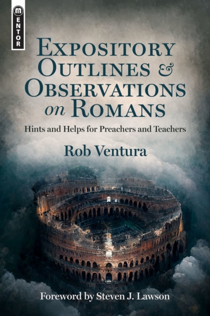 Expository Outlines and Observations on Romans : Hints and Helps for Preachers and Teachers, Hardback Book