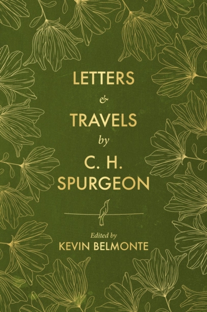Letters and Travels By C. H. Spurgeon, Hardback Book